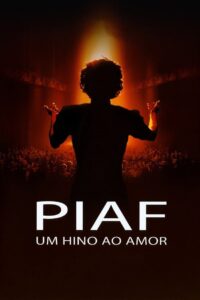 Piaf: Um Hino ao Amor