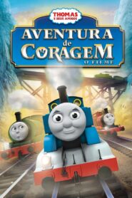 Thomas e Seus Amigos: Aventura de Coragem – O Filme