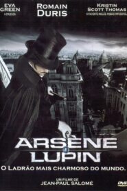Arsène Lupin: O Ladrão Mais Charmoso do Mundo